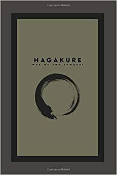 Hagakure: Way of the Samurai by Yamamoto Tsunetomo