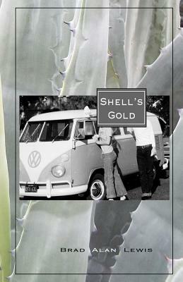 Shell's Gold by Brad Alan Lewis