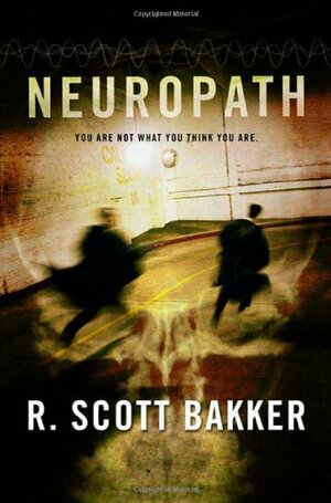 Neuropath by R. Scott Bakker