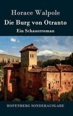 Die Burg von Otranto: Ein Schauerroman by Horace Walpole