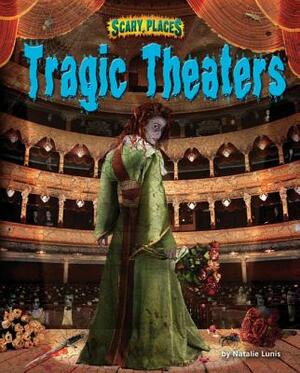 Tragic Theaters by Natalie Lunis