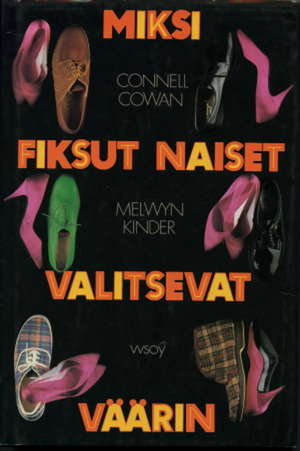 Miksi fiksut naiset valitsevat väärin by Melvyn Kinder, Connell Cowan