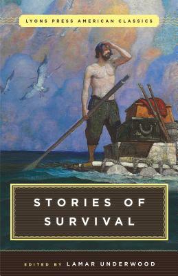 Great American Survival Stories: Lyons Press Classics by 