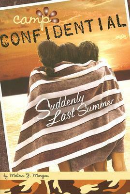 Suddenly Last Summer by Melissa J. Morgan