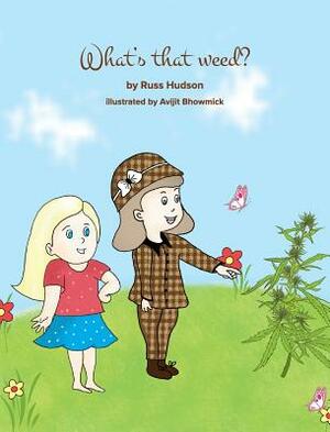 What's That Weed? by Russ Hudson