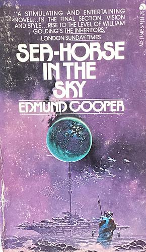 Sea-Horse in the Sky by Edmund Cooper