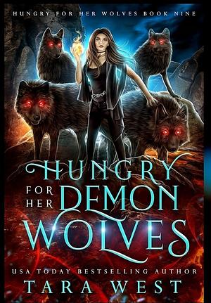 Hungry for Her Demon Wolves by Tara West