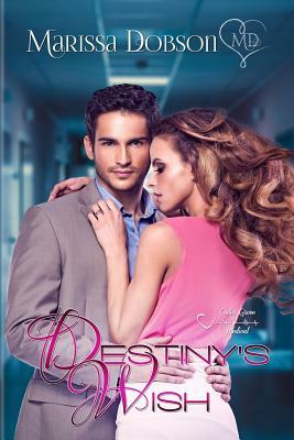 Destiny's Wish by Marissa Dobson