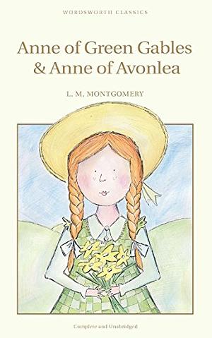 Anne of Green Gables & Anne of Avonlea by L.M. Montgomery