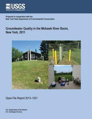 Groundwater Quality in the Mohawk River Basin, New York, 2011 by U. S. Department of the Interior