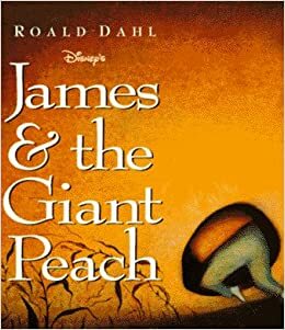 Disney's James & the Giant Peach by Lane Smith, Roald Dahl, Karey Kirkpatrick