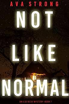 Not Like Normal by Ava Strong