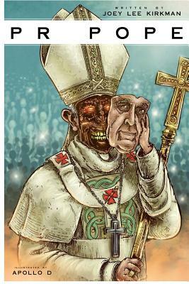 PR Pope by Joey Lee Kirkman