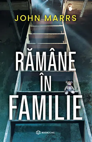 Rămâne în familie by Mădălina Udrescu, John Marrs