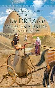 The Dream Weaver's Bride: Asenath's Story by Jenelle Hovde