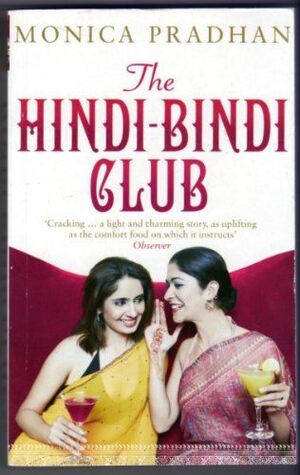 The Hindi-Bindi Club. Monica Pradhan by Monica Pradhan