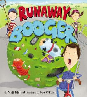 Runaway Booger by Matt Richtel