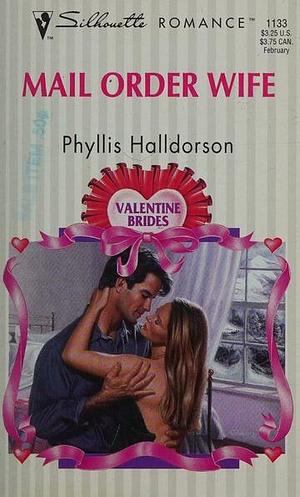 Mail Order Wife by Phyllis Halldorson