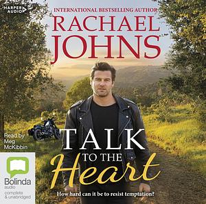 Talk to the Heart (Rose Hill, #3) by Rachael Johns