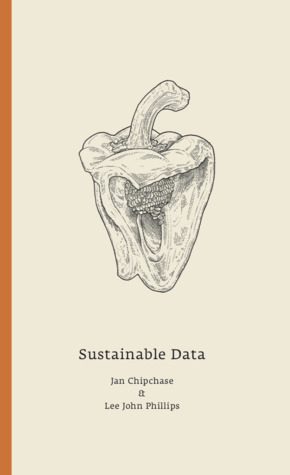 Sustainable Data by Jan Chipchase, Lee John Phillips