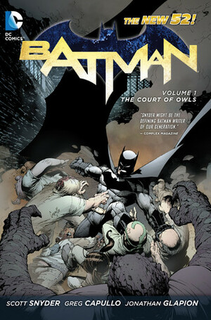 Batman, Volume 1: The Court of Owls by Scott Snyder, Jonathan Glapion, Greg Capullo