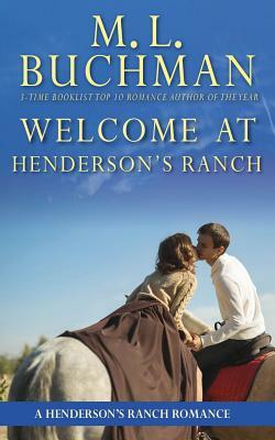 Welcome at Henderson's Ranch by M. L. Buchman