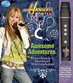 Disney Hannah Montana Awesome Adventures with Musical Microphone by Kim Friese, The Walt Disney Company, Ruth Koeppel