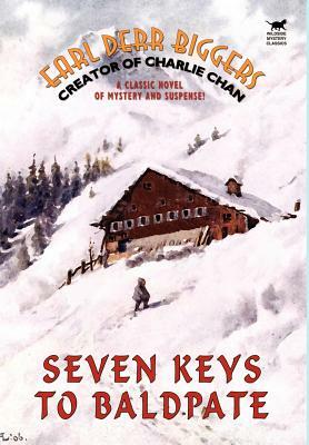 Seven Keys to Baldpate by Earl Derr Biggers