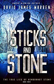 Sticks and Stone by David James Warren
