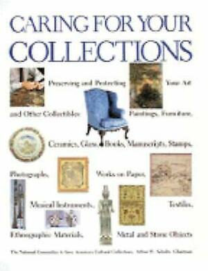 Caring for Your Collections by Arthur W. Schultz, Huntington T. Block