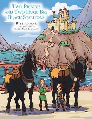 Two Princes and Two Huge Big Black Stallions by Bill LaMar