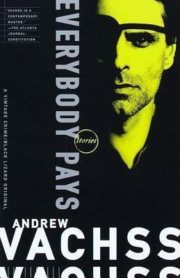 Everybody Pays: Stories by Andrew Vachss