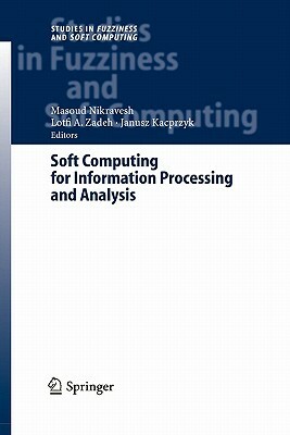 Soft Computing for Information Processing and Analysis by 