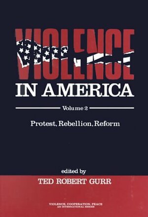 Violence In America by Ted Robert Gurr