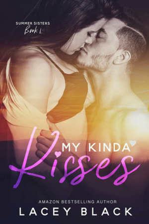 My Kinda Kisses by Lacey Black