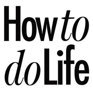 How to do Life by Chris Worth