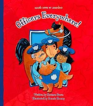 Officers Everywhere! by Charnan Simon