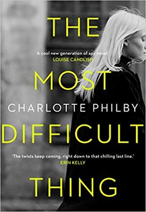 The Most Difficult Thing by Charlotte Philby