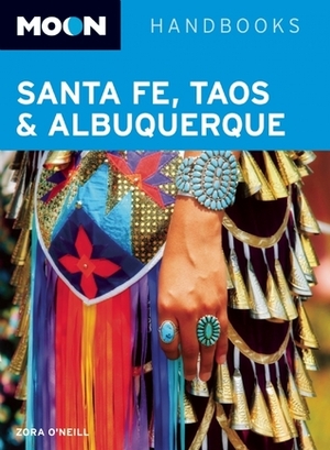 Moon Santa Fe, Taos & Albuquerque by Zora O'Neill