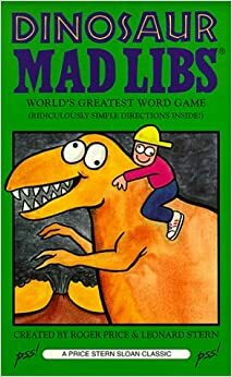 Dinosaur Mad Libs; World's Greatest Word Game by Roger Price