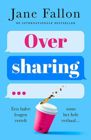 Oversharing by Jane Fallon, Jane Fallon