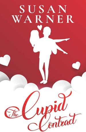 The Cupid Contract by Susan Warner, Susan Warner