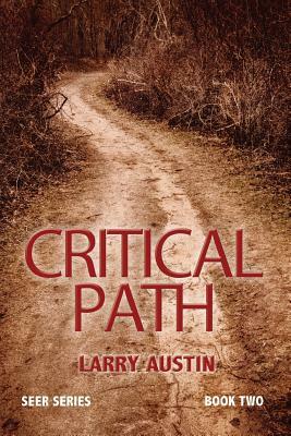 Critical Path: Seer Series - Book Two by Larry Austin