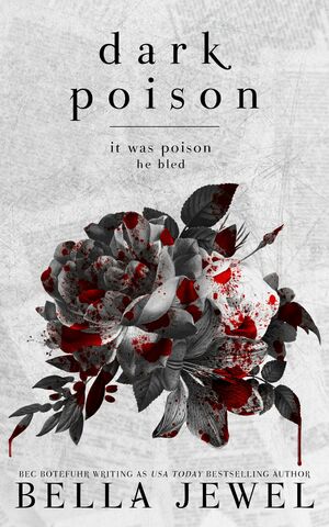 Dark Poison by Bec Botefuhr, Bella Jewel
