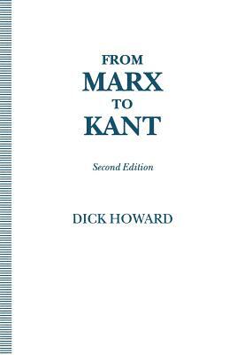 From Marx to Kant by Dick Howard