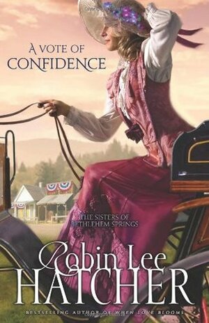 A Vote of Confidence by Robin Lee Hatcher