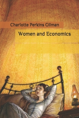 Women and Economics by Charlotte Perkins Gilman