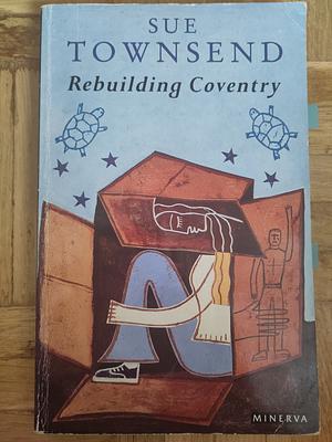 Rebuilding Coventry by Sue Townsend