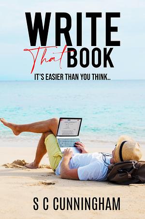 Write That Book by S C Cunningham