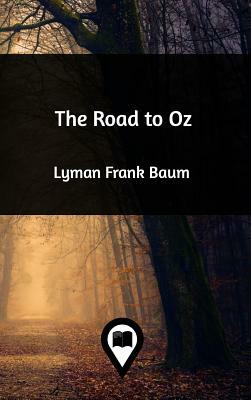 The Road to Oz by L. Frank Baum